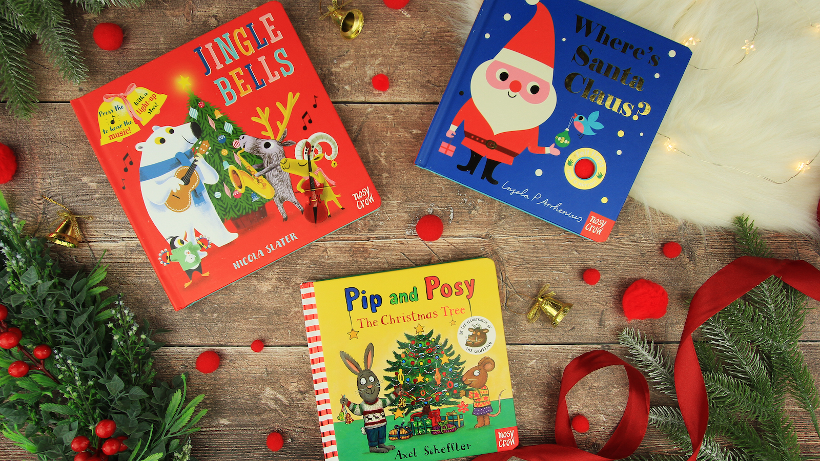 Christmas gift ideas for babies and toddlers - Where's Santa Claus by Ingela P Arrhenius, Jingle Bells by Nicola Slater, Pip and Posy: The Christmas Tree by Axel Scheffler